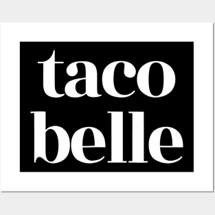 Taco Belle Funny Taco Tshirt My Princess name Is Taco Belle Posters and Art